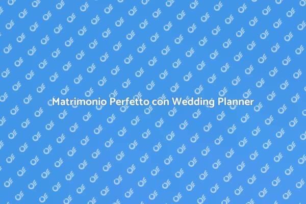 Trasforma il tuo Matrimonio in un Sogno