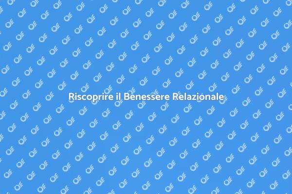 Riscoprire le Relazioni con la Terapia