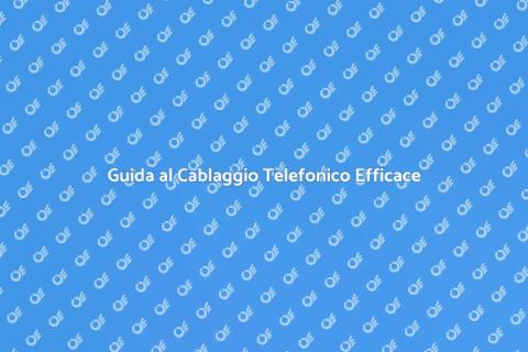Cablare una Linea Telefonica Facile