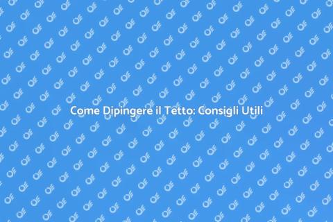 Dipingere il Tetto: Guida Essenziale