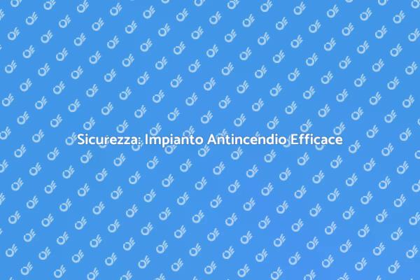 Proteggi la Tua Casa con Antincendio