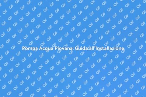 Installazione Pompa Acqua Piovana