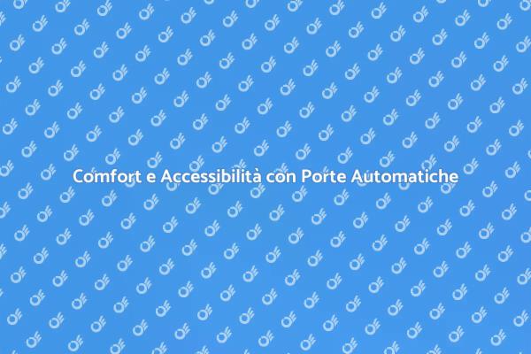 Rinnova la Tua Casa con Porte Automatiche