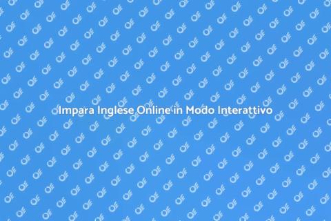 Corso di Inglese Online Interattivo