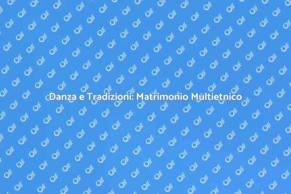 Unire Culture con la Danza al Matrimonio