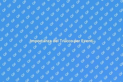 Trucco per Eventi Speciali