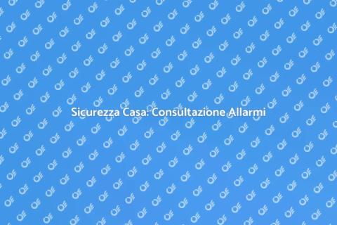 Consultazione Tecnica Allarmi Casa