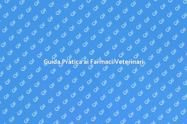 Ottenere Farmaci Veterinari in Sicurezza