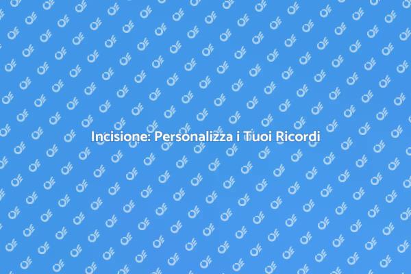 Crea Ricordi Indelebili con l'Incisione