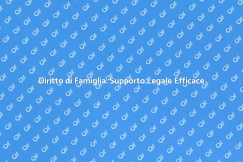 Assistenza Legale Diritto di Famiglia