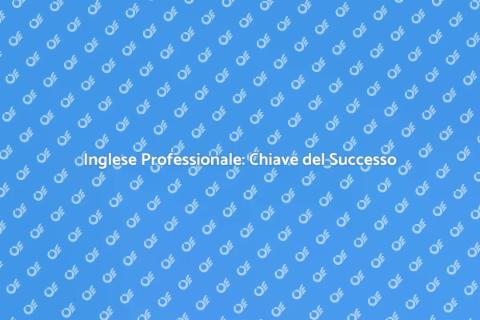 Corso di Inglese Professionale Essenziale