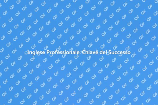 Potenzia la tua carriera con l'inglese