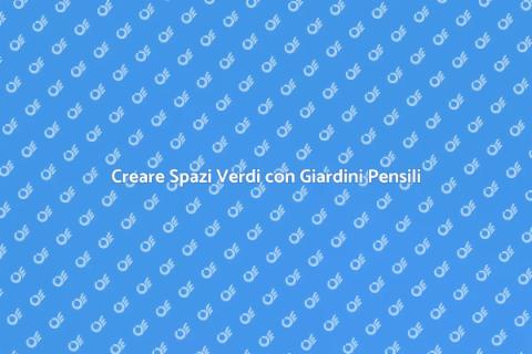 Giardino Pensile Accessibile: Trasforma Spazi