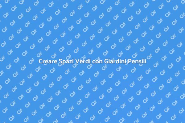 Trasforma il Tuo Spazio con un Giardino