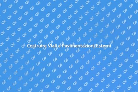 Pavimentazioni da Esterno: Guida Pratica