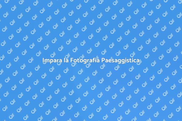 Cattura la Natura con la Fotografia