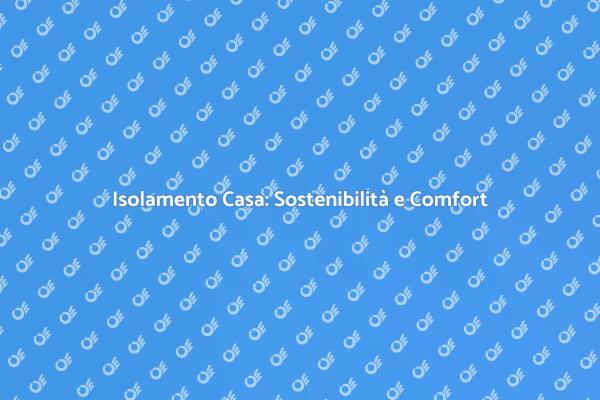 Isolamento Casa Contemporanea: Ecco Come