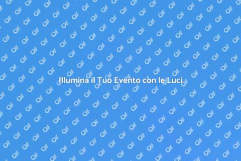 Installazione Luci per Eventi Aziendali