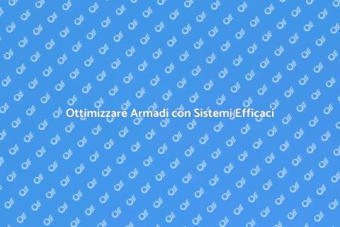 Sistema di Organizzazione Armadi