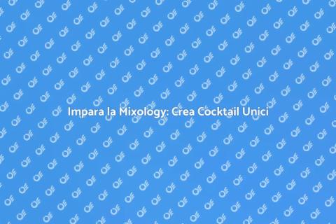 Corso di Mixology: Arte dei Cocktail
