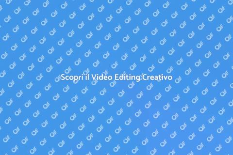 Video Editing: Trasforma la Tua Creatività