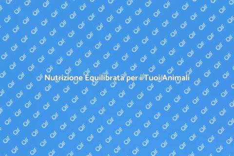 Piano Alimentare per Animali Sani