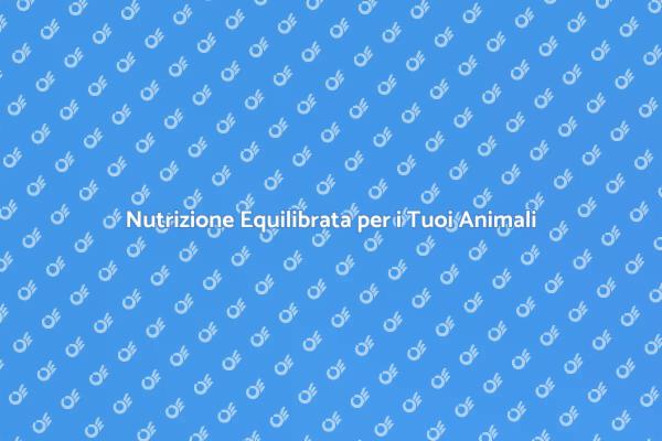 Nutrizione per Animali in Salute