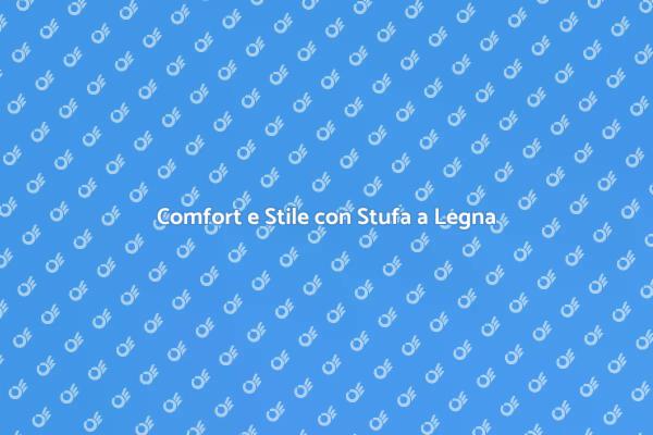 Calore e Design: Stufa a Legna Perfetta