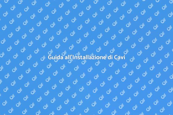 Installazione Cavi: La Tua Guida Completa