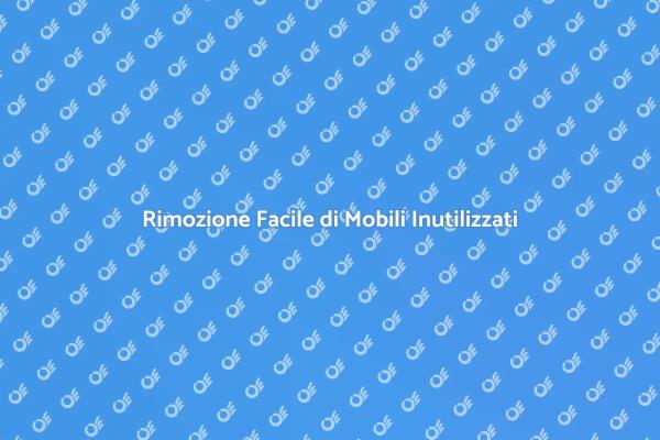 Rimuovi Mobili Inutili con Facilità