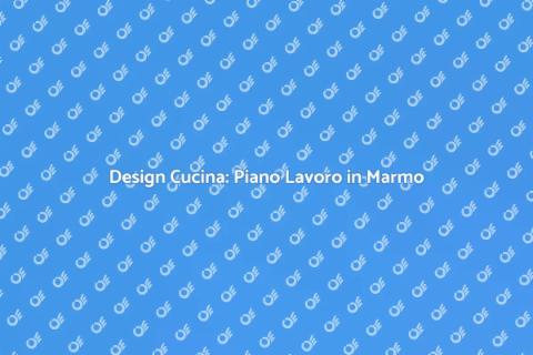 Piano Lavoro in Marmo: Eleganza e Funzionalità