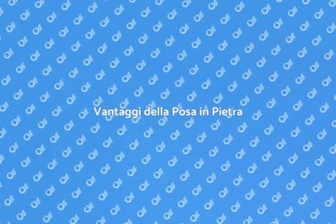 Posa in Opera dei Pavimenti in Pietra