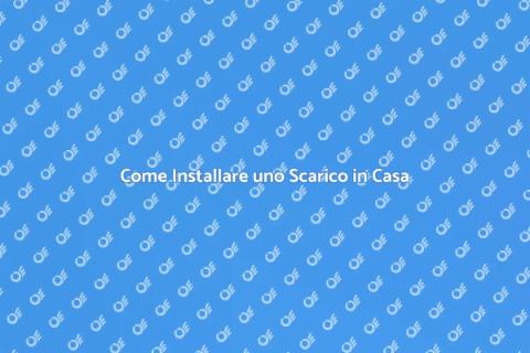 Installare uno Scarico: Guida Pratica