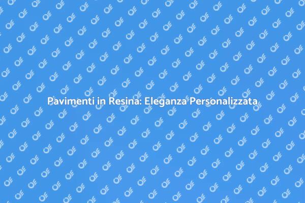 Personalizza il Tuo Pavimento in Resina