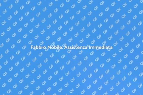 Fabbro Mobile: Servizi a Domicilio