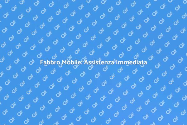 Fabbro Mobile: Riparazioni Veloci