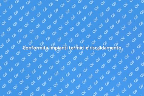 Certificazione impianti termici e riscaldamento