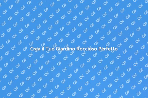 Rendi Unico il Tuo Giardino con Rocce
