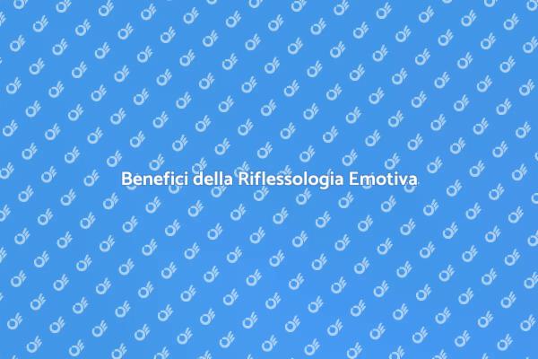 Riflessologia: Equilibrio Emotivo Garantito