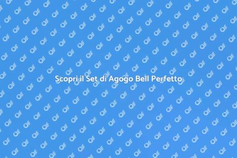 Agogo Bell di Alta Qualità: Scopri di Più