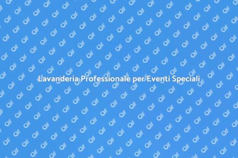 Servizio Lavanderia per Eventi Eleganti