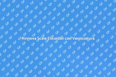 Verniciatura Scale Elicoidali