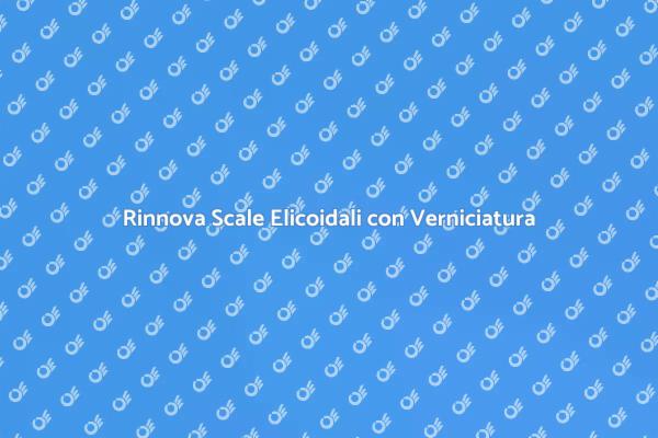 Rinnova il Tuo Spazio con Scale Elicoidali