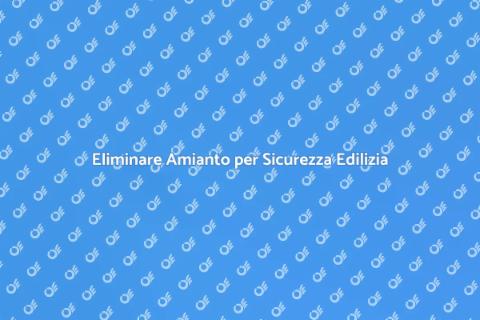 Rimozione Amianto nei Materiali Edili