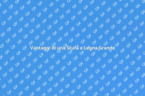 Stufa a Legna: Comfort e Stile