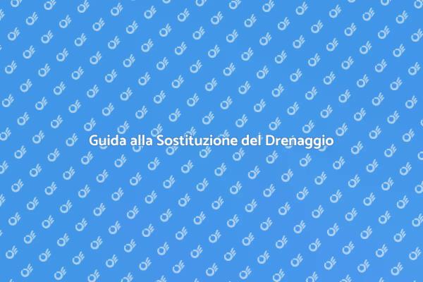 Come Sostituire il Tubo di Drenaggio