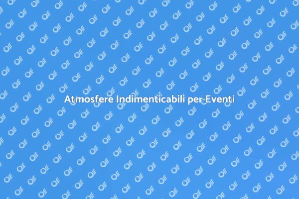 Crea Atmosfere Indimenticabili