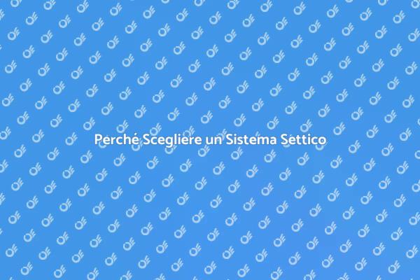 Sistema Settico: Fondamentale per Casa