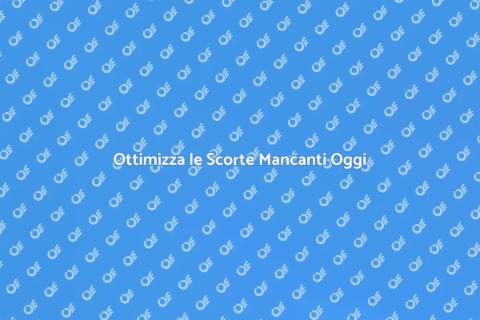 Audit Scorte Mancanti: Ottimizza Risorse
