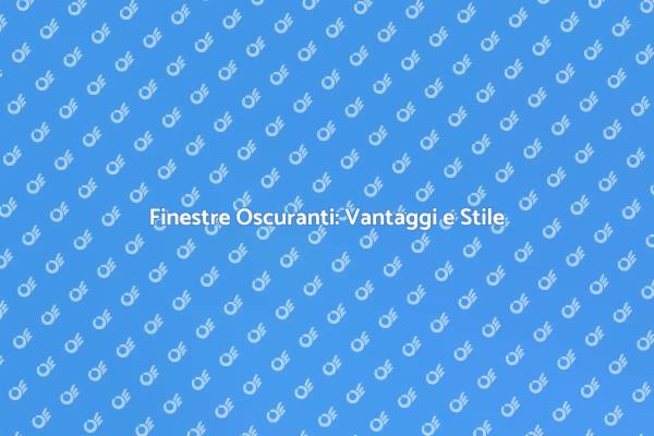 Finestre Oscuranti: Magia e Funzionalità